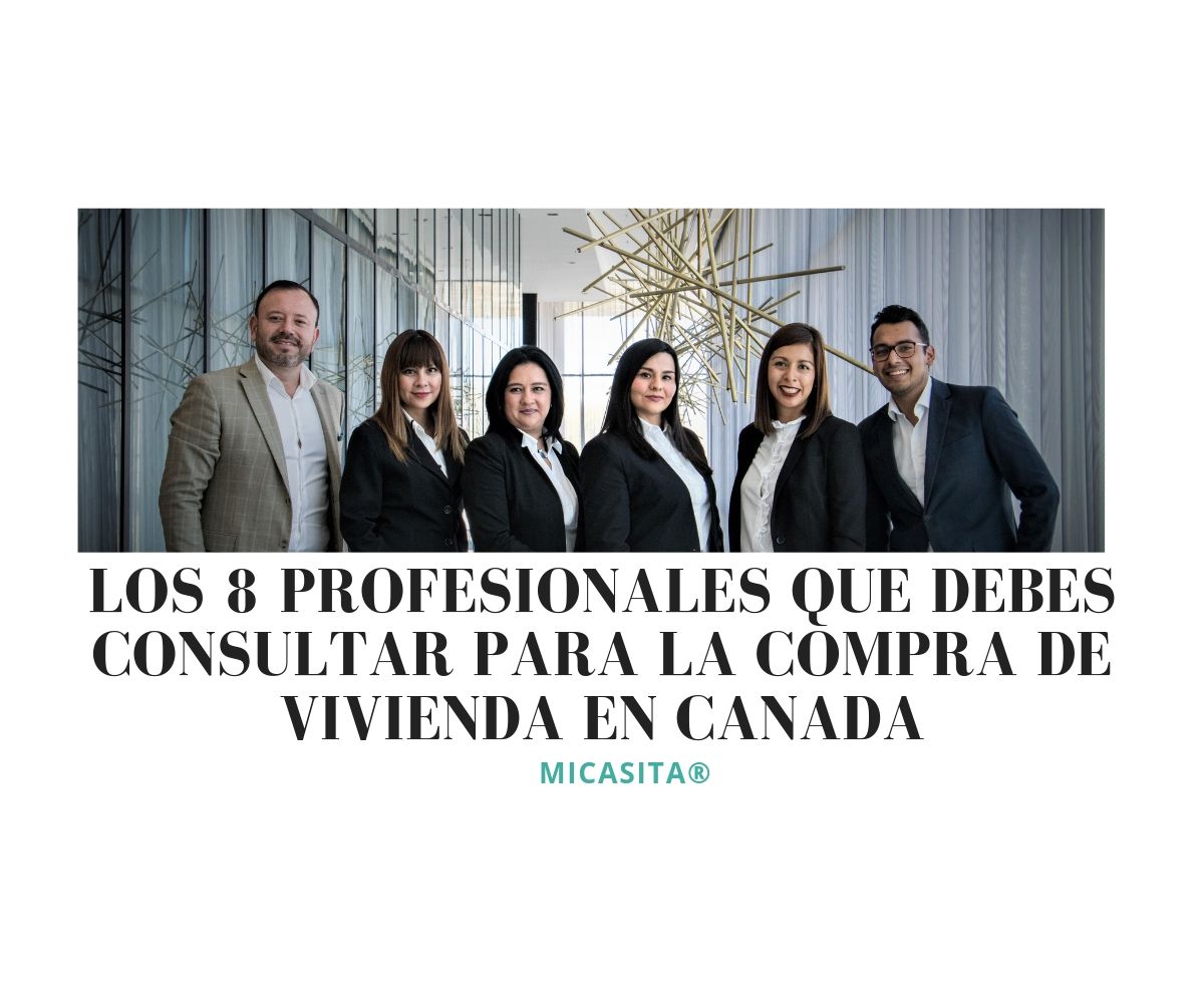 Los 8 profesionales que debes tener en tu equipo de compra de vivienda en Canada